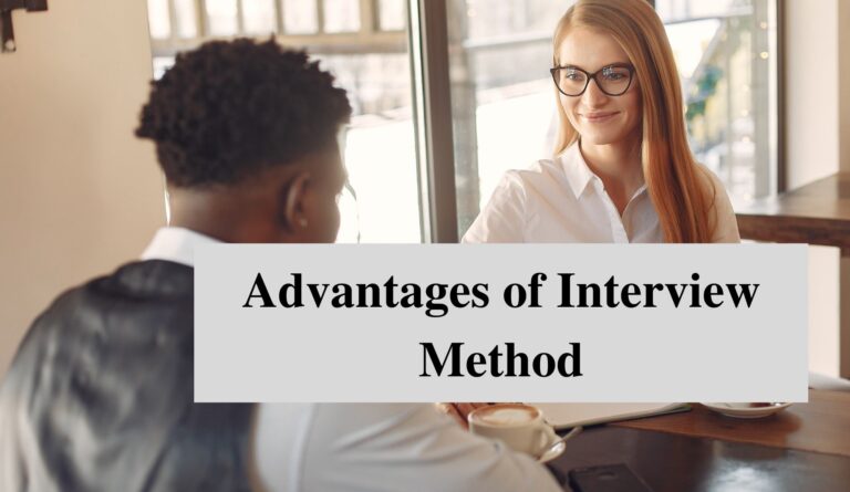 Advantages of Interview