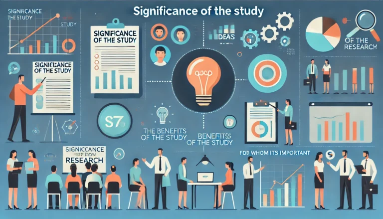 How to Write Research Proposal? A Guide for 10 Steps 4 Significance of the Study